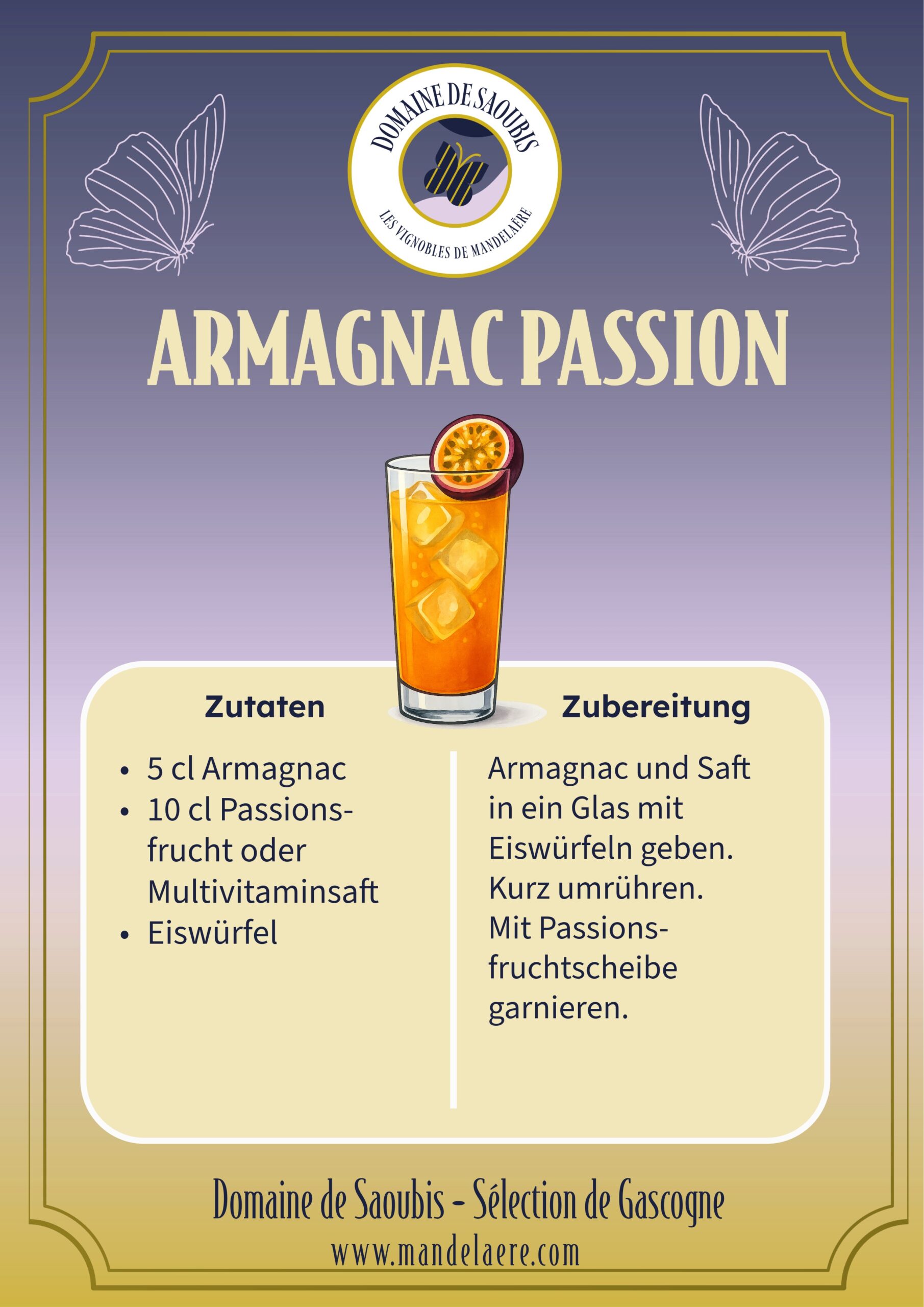 Armagnac Passion – fruchtiger Cocktail mit Armagnac, Passionsfruchtsaft und Eiswürfeln, garniert mit Passionsfruchtscheibe